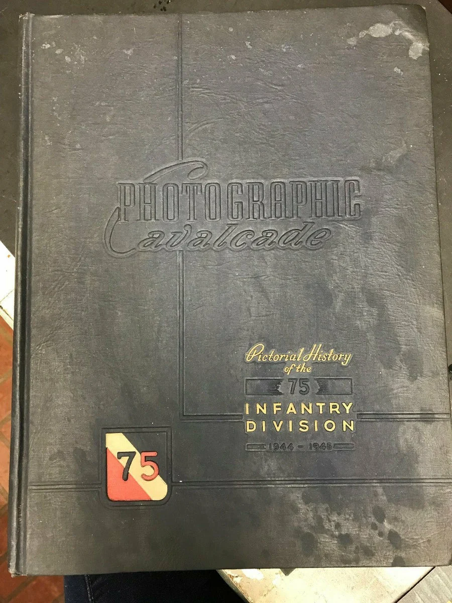 VTG WW2 Photographic Cavalcade Pictorial History Book of the 75 Invantry Divisio